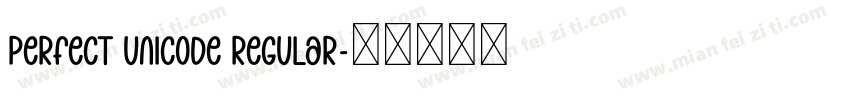 perfect Unicode Regular字体转换